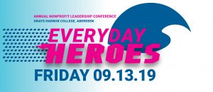 "Everyday Heroes" 10th Annual Nonprofit Leaders Conference @ Grays Harbor College
