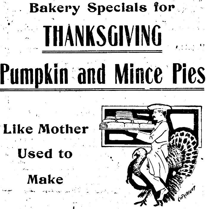 drawing of a baker riding a turkey with the words, 'Bakery Specials for Thanksgiving Pumpkin and Mince Pies Like Mother use to Make'