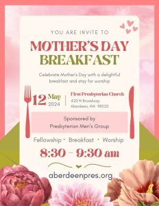 Mother's Day Breakfast @ First Presbyterian Church of Aberdeen
